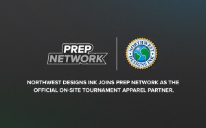 Prep Network Partners with Northwest Designs Ink as Official On-Site Tournament Apparel Provider