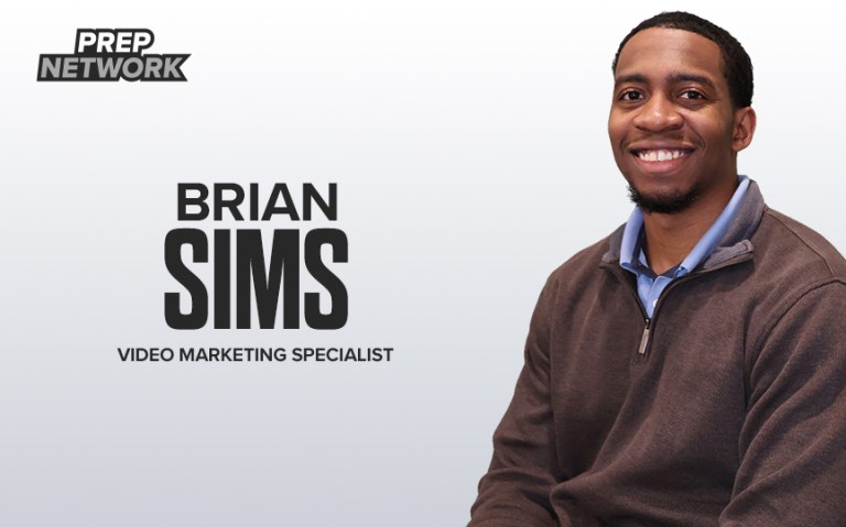 Brian Sims Jr. joins Prep Network as Video Marketing Specialist