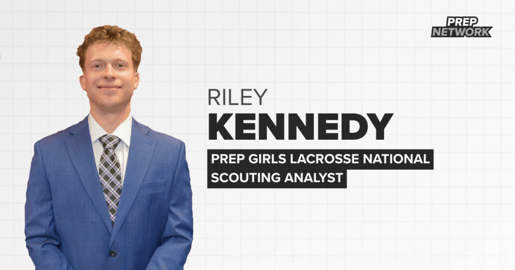 Riley Kennedy joins Prep Network’s Digital team as the Prep Girls Lacrosse National Scouting Analyst
